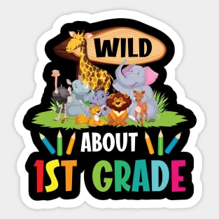 Animals Students Seniors Back To School Wild About 1st Grade Sticker